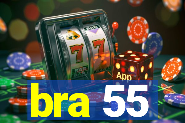 bra 55